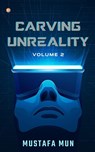 Carving Unreality Volume 2 - Mustafa Mun - 9789356211452