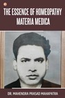 The essence of Homeopathy Materia Medica - Mahendra Prasad Mahapatra - 9789356214439