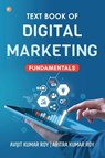 Text Book of Digital Marketing - Avijit Kumar Roy ; Aritra Kumar Roy - 9789356214460