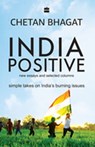 India Positive - Chetan Bhagat - 9789356290518