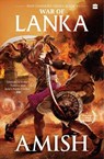 War Of Lanka (Ram Chandra Series Book 4) - Amish Tripathi - 9789356291546