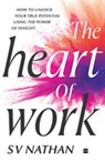 The Heart of Work - SV Nathan - 9789356294301
