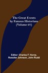 The Great Events by Famous Historians (Volume 07) - Charles F Horne ; Rossiter Johnson - 9789356312098