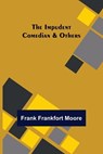 The Impudent Comedian & Others - FRANKFORT MOORE,  Frank - 9789356312715