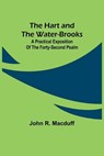 The Hart and the Water-Brooks - R MACDUFF,  John - 9789356319844