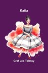 Katia - LEO TOLSTOY,  Graf - 9789356371019