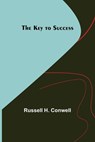 The Key to Success - H CONWELL,  Russell - 9789356371873