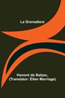 La Grenadiere - DE BALZAC,  Honore - 9789356373792