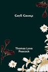 Gryll Grange - LOVE PEACOCK,  Thomas - 9789356374850