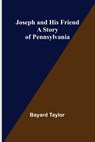 Joseph and His Friend - TAYLOR,  Bayard - 9789356376908