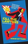 Kill the Lawyers - Shishir Vayttaden - 9789356404663