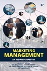 Marketing Management - Dr Sunil Mishra ; Dr Vimal Bhatt ; Dr Bhuvanesh Kumar Sharma - 9789356483262