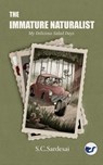 The Immature Naturalist - S. C. Sardesai - 9789356486096