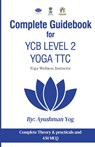 Complete Guidebook For YCB Level 2 Yoga TTC - Ayushman Yog - 9789356487291