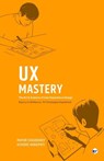 UX Mastery - Mayur Chaudhary ; Kishore Kankipati - 9789356489868