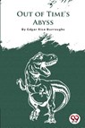 Out of Time's Abyss - Edgar Rice Burroughs - 9789356561427