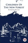 The Children of the New Forest - Frederick Marryat - 9789356562486