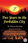 Two Years in the Forbidden City - Der Ling - 9789356567979