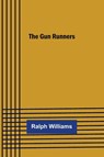 The Gun Runners - Ralph Williams - 9789356573451