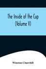 The Inside of the Cup (Volume V) - CHURCHILL,  Winston - 9789356575653