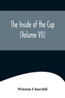 The Inside of the Cup (Volume VII) - CHURCHILL,  Winston - 9789356575677