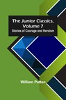 The Junior Classics, Volume 7 - William Patten - 9789356577787