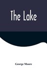 The Lake - MOORE,  George - 9789356579606