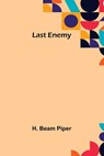 Last Enemy - H. Beam Piper - 9789356702820
