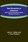 New Discoveries at Jamestown ; Site of the First Successful English Settlement in America - John L. Cotter and J. Paul Hudson - 9789356713154