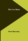 The Lee Shore - Rose Macaulay - 9789356716629