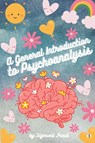 A General Introduction to Psychoanalysis (Illustrated) - Sigmund Freud - 9789356754782