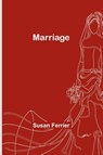 Marriage - Susan Ferrier - 9789356780071