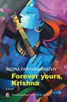 Forever Yours, Krishna: Novel - Indira Parthasarathy - 9789356873612