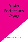 Master Rockafellar's Voyage - William Clark Russell - 9789356902244