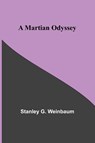 A Martian Odyssey - Stanley G. Weinbaum - 9789356909649