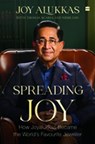 Spreading Joy - Joy Alukkas ; Thomas Scaria ; Nidhi Jain - 9789356995277