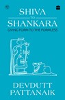 Shiva to Shankara - Devdutt Pattanaik - 9789356995567