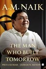 A.M. Naik - Priya Kumar ; Jairam N. Menon - 9789356997479