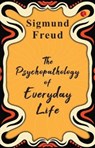 The Psychopathology of Everyday Life - SIGMUND FREUD - 9789357022408