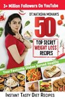 50 Top Secret Weight Loss Recipes - Natasha Mohan - 9789357042161