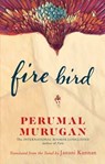 Fire Bird - Dr Perumal Murugan - 9789357081825