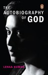 The Autobiography of God - Lenaa Kumar - 9789357084031