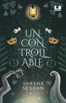 Uncontrollable | A middle-grade fantasy fiction written in verse - Varsha Seshan - 9789357087025