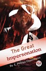 The Great Impersonation - E. Phillips Oppenheim - 9789357271929
