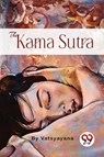 The Kama Sutra - Vatsyayana - 9789357273756