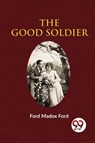 The Good Soldier - Ford Madox Ford - 9789357274272