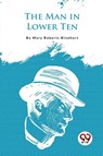 The Man in Lower Ten - Mary Roberts Rinehart - 9789357275118