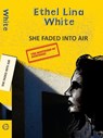 She Faded Into Air - Ethel Lina White - 9789357310307