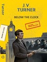Below the Clock - JV Turner - 9789357310598