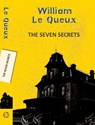 The Seven Secrets - William Le Queux - 9789357310758